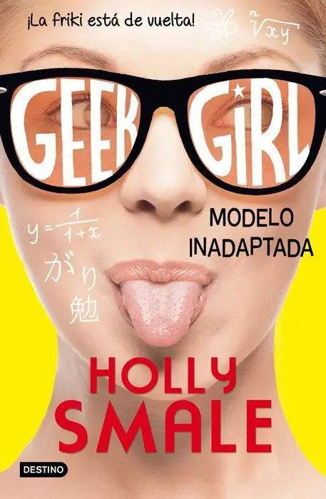 Geek Girl 2 Modelo Inadaptada Holly Smale