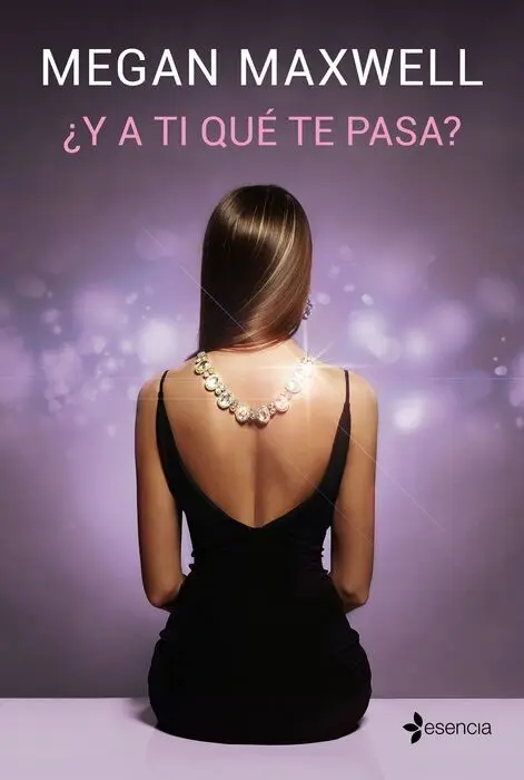 ¿Y a Ti que te Pasa? Megan Maxwell