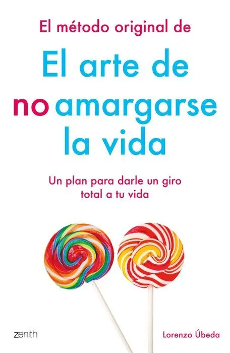 Metodo Original de el Arte de no Amargarse la Vida