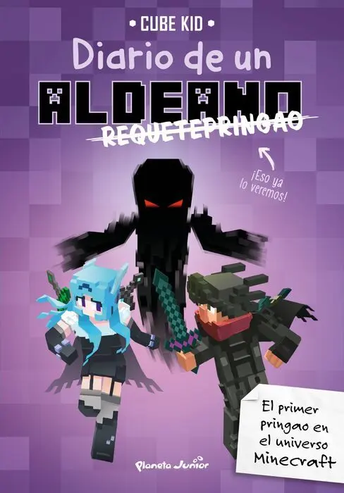 Minecraft. Diario de un Aldeano Requetepringao
