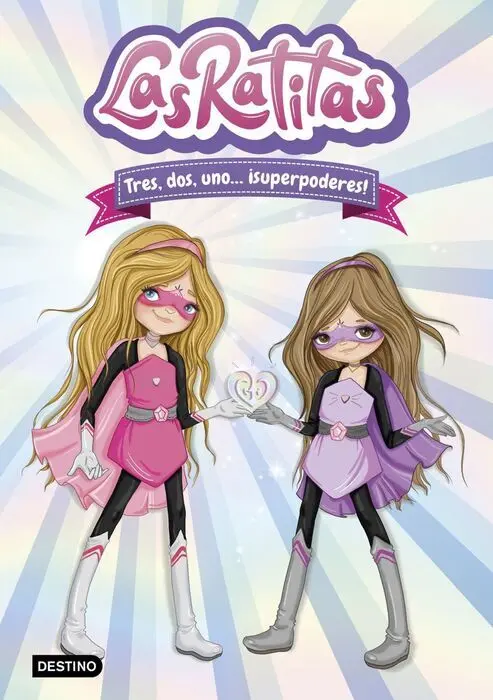 Las Ratitas 1. Tres, Dos, Uno... Superpoderes!