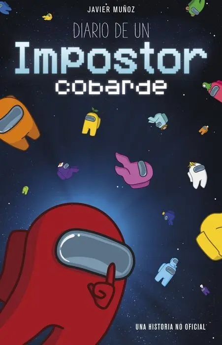 Among Us. Diario de un Impostor Cobarde