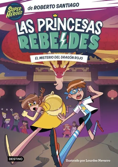Las Princesas Rebeldes 4. El Misterio del Dragon R