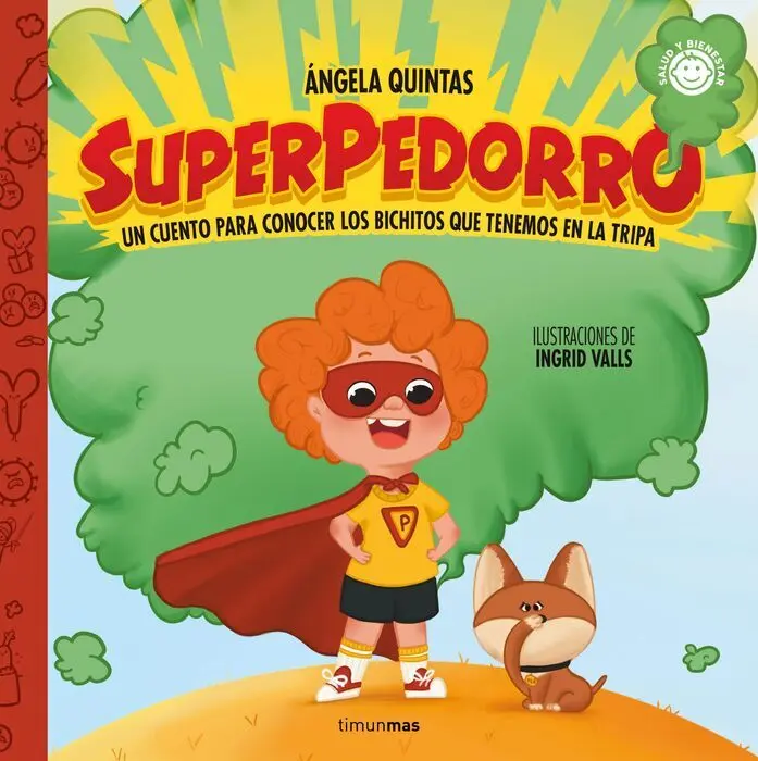 Superpedorro un Cuento Sobre los Bichitos que Tene