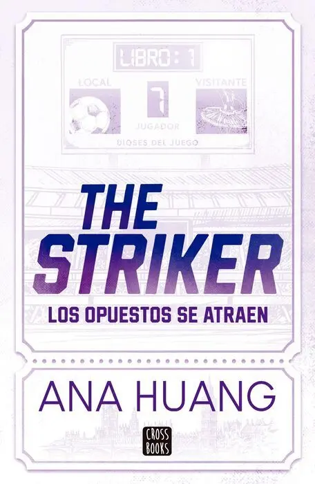 1. Dioses del Juego. The Striker: los Opuestos se Atraen