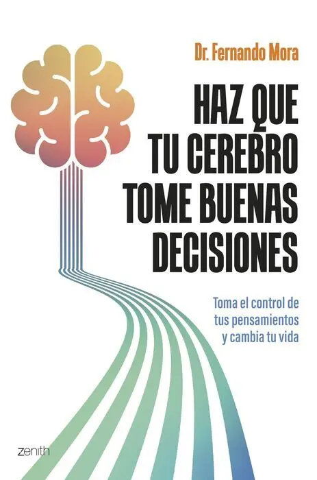 Haz que tu Cerebro Tome Buenas Decisiones