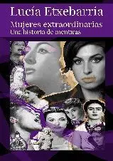 Mujeres Extraordinarias - una Historia de Mentiras