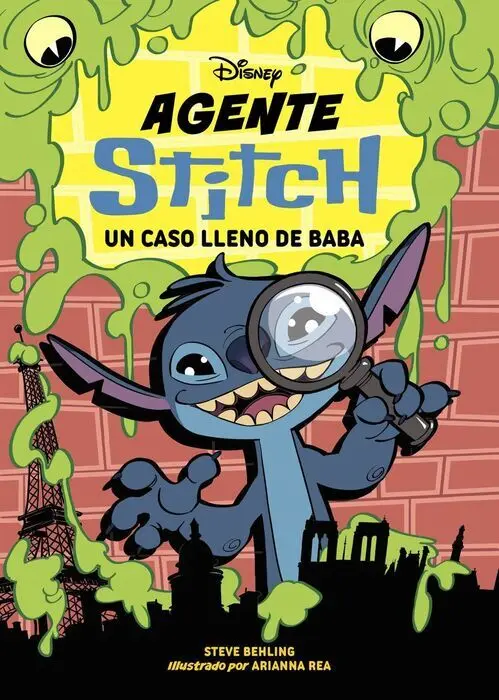 Agente Stitch 1. Un Caso Lleno de Baba