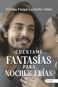 Cuéntame Fantasías para Noches Frías