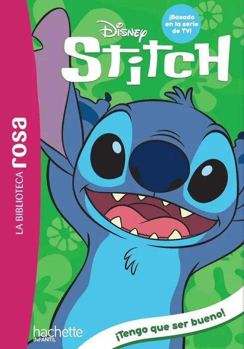 La Biblioteca Rosa. Stitch, 2. ¡Tengo que Ser Buen