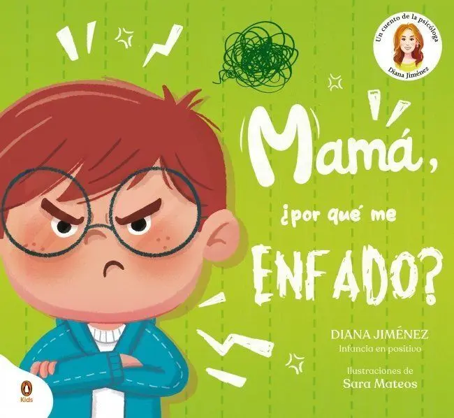 Mamá, ¿Por qué me Enfado?