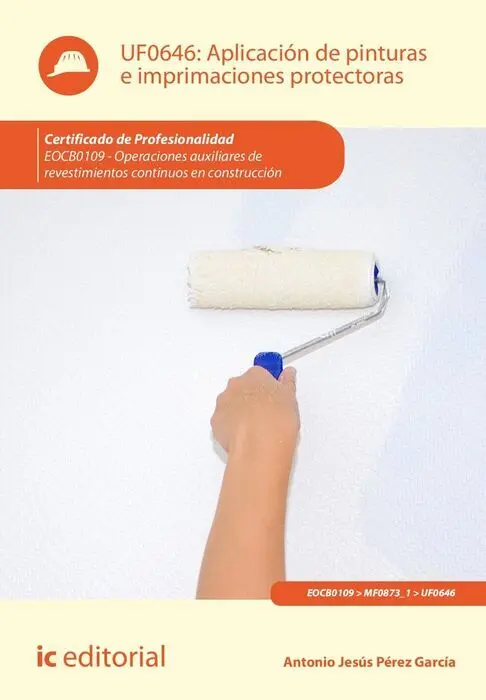 Aplicación de Pinturas e Imprimaciones Protectoras. Eocb0109 - Operaciones Auxil