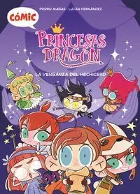 Princesas Dragon Comic 1: la Venganza del Hechicero