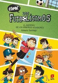 Cómic los Futbolísimos 1: el Misterio de los Árbitros Voladores