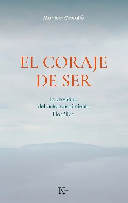 El Coraje de Ser - la Aventura del Autoconocimient