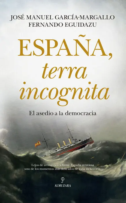 España, Terra Incognita:el Asedio a la Democracia