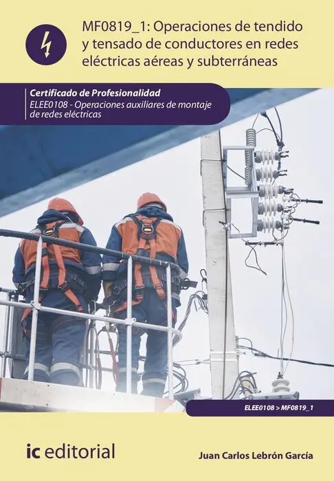 Operaciones de Tendido y Tensado de Conductores en Redes Eléctricas Aéreas y Sub