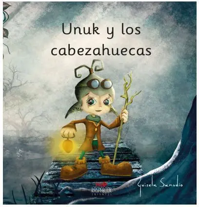 Unuk y los Cabezahuecas