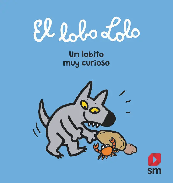 Lolo el Lobo. Un Lobito Muy Curioso