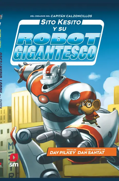 Sito Kesito y Su Robot Gigantesco