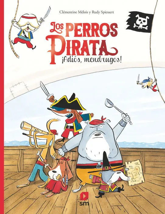 Los Perros Pirata. ¡Adiós, Mendrugos!
