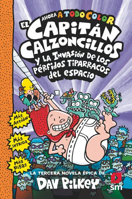 El Capitán Calzoncillos y los Pérfidos Tiparracos del Espacio