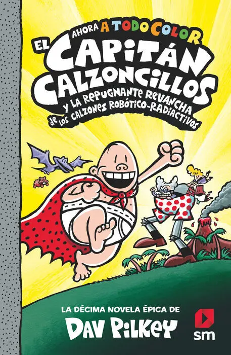 El Capitán Calzoncillos y la Repugnante Revancha de los Calzones Robótico-Radiac
