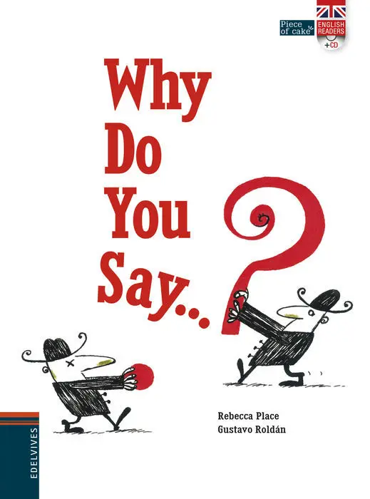 Why Do You Say? Rebecca Place