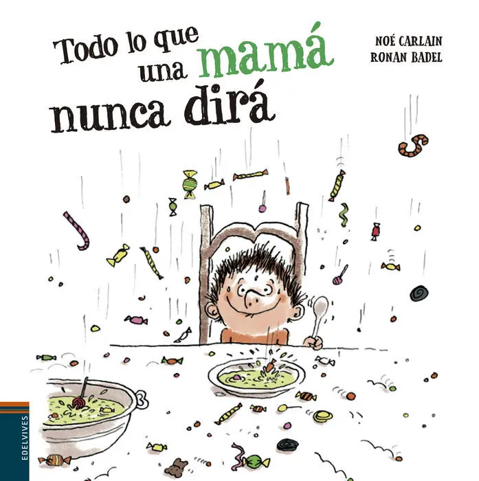 Todo lo que una Mamá Nunca Dirá