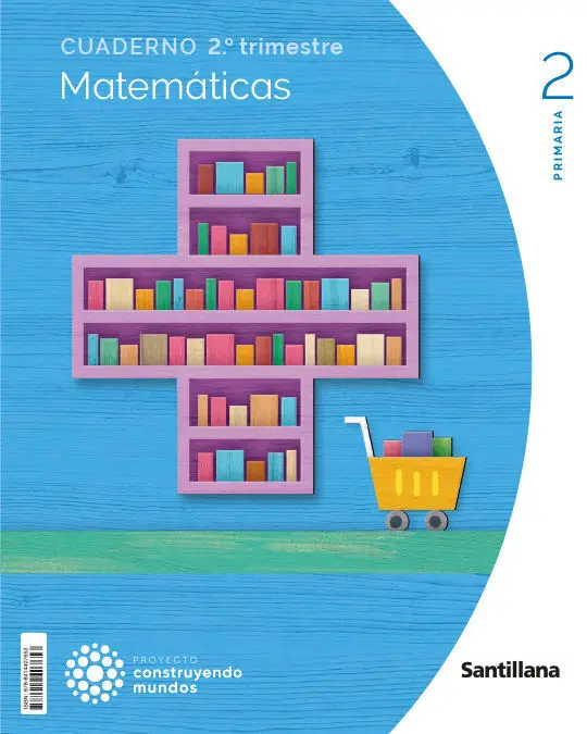Cuaderno Matematicas 2 Primaria 2 Trim Construyendo Mundos