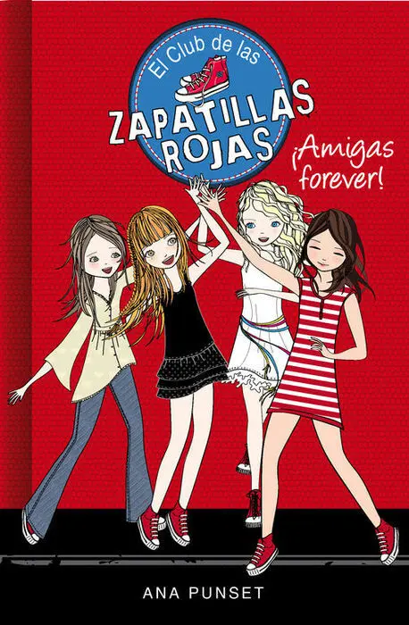 Club de las Zapatillas Rojas 2 Amigas Forever