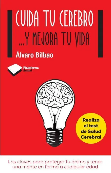 Cuida tu Cerebro... y Mejora tu Vida. (Actual)