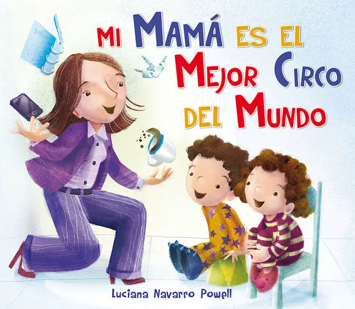 Mi Mamá Es el Mejor Circo del Mundo