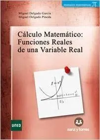 Cálculo Matemático: Funciones Reales de una Variable Real