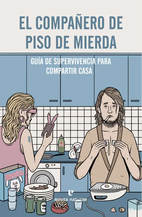 El Compañero de Piso de Mierda Guia de Supervivenc
