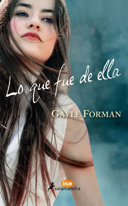 Lo que Fue de ella Gayle Forman