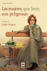 Las Mujeres que Leen Son Peligrosas Stefan Bollman