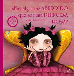 ¿Hay Algo Mas Aburrido que Ser una Princesa Rosa?