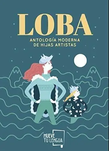 Loba Antologia Moderna de Hijas Artistas