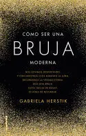 Cómo Ser una Bruja Moderna