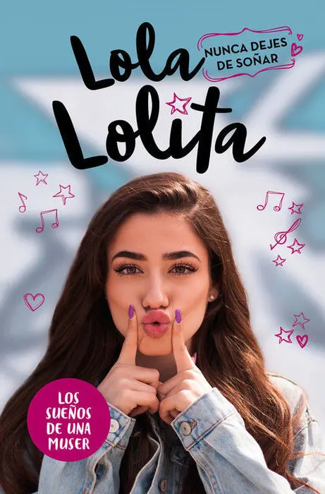 Lola Lolita. Nunca Dejes de So?Ar.