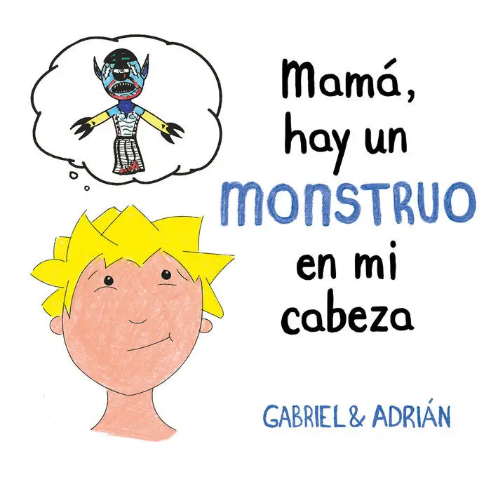 Mama, Hay un Monstruo en mi Cabeza