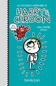 Las Colosales Aventuras de Harry y Cerdon