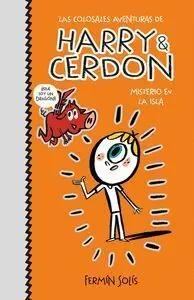 Las Colosales Aventuras de Harry y Cerdon