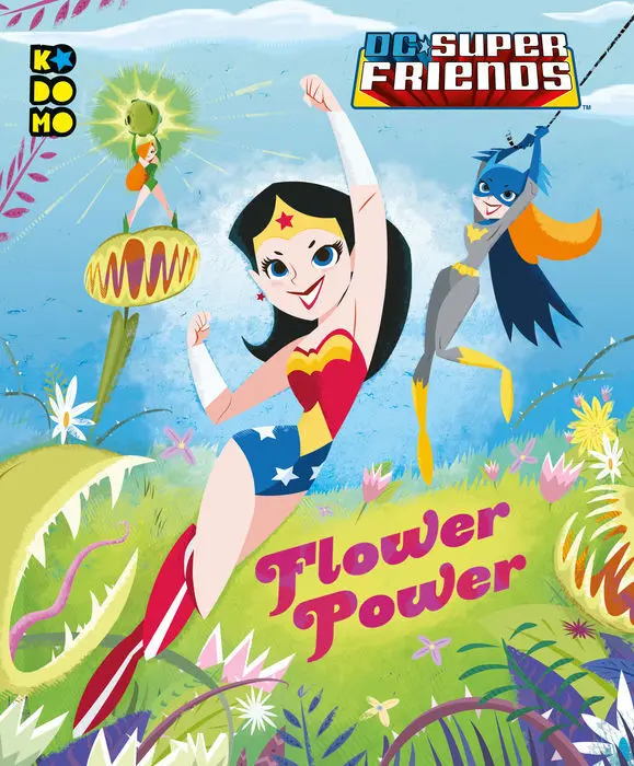 Dc Super Friends: Flower Power