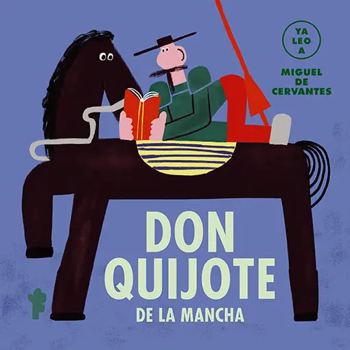 Don Quijote de la Mancha (Ya Leo A) Miguel de Cerv