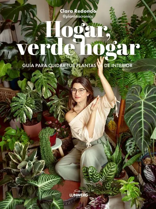 Hogar, Verde Hogar - Guia para Cuidar Tus Plantas
