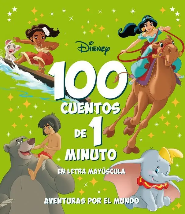 100 Cuentos de 1 Minuto en Letra Mayúscula. Aventuras por el Mund