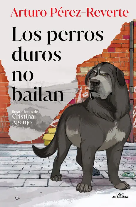 Perros Duros no Bailan, los (Edicion Ilustrada)