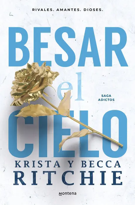 Besar el Cielo. (Saga Adictos). (Montena)